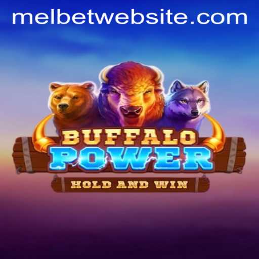 Exploring Buffalo Power: A Thrilling Journey into the Heart of MelBet Casino Games